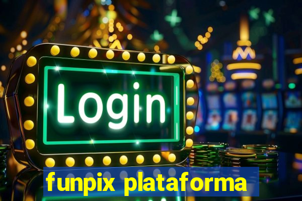 funpix plataforma